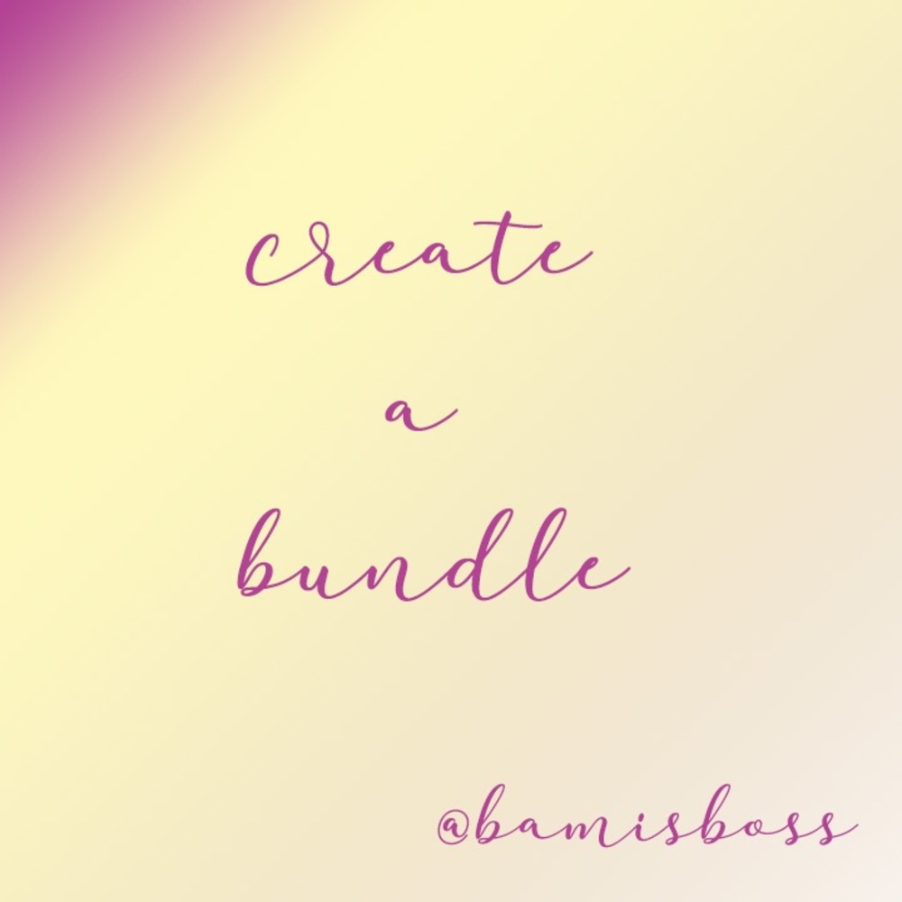 💖💜CREATE A BUNDLE!!!💜💖